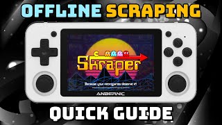 Guide: Skraper for Retro Handheld Devices (RG351P, RG351V, ODROID Go Super, and more)