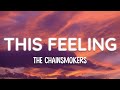 The Chainsmokers - This Feeling (Lyrics) ft. Kelsea Ballerini