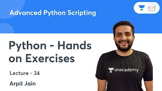 Python - Hands on Exercises | L 34 | Advanced Python Scripting | Arpit Jain