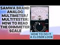 SAMWA BRAND ANALOG MULTIMETER OR MULTITESTER: HOW TO USE OHMMETER SCALE