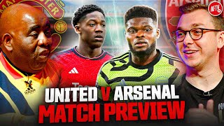 "We've Proven We Can Do It Under Pressure" | Match Preview | Man United vs Arsenal