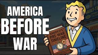The Complete Timeline of Fallout's America Before the Bombs Fell