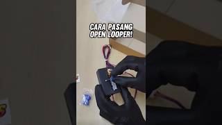 cara pasang open Looper? simak sampe abis nih😜