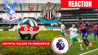 Crystal Palace vs Newcastle Live Stream Premier League Football EPL Match Reaction Commentary Score