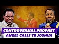 Prophet Uebert Angel Tells What God Told Him About Prophet TB Joshua 