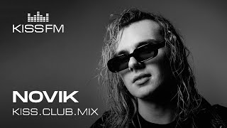 NOVIK – KISS.CLUB.MIX | KISS FM Podcast (Melodic House \u0026 Techno DJ Mix)