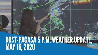 DOST-PAGASA 5 P.M. weather update, May 16, 2020