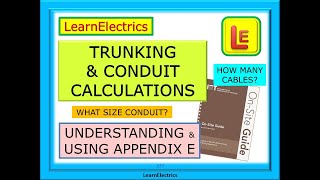 TRUNKING & CONDUIT CALCULATIONS – CABLE FACTORS - UNDERSTANDING AND USING APPENDIX E – ON-SITE GUIDE