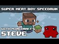 Super Meat Boy - Minecraft's Steve Segmented Speedrun in 9:16.667 RTA