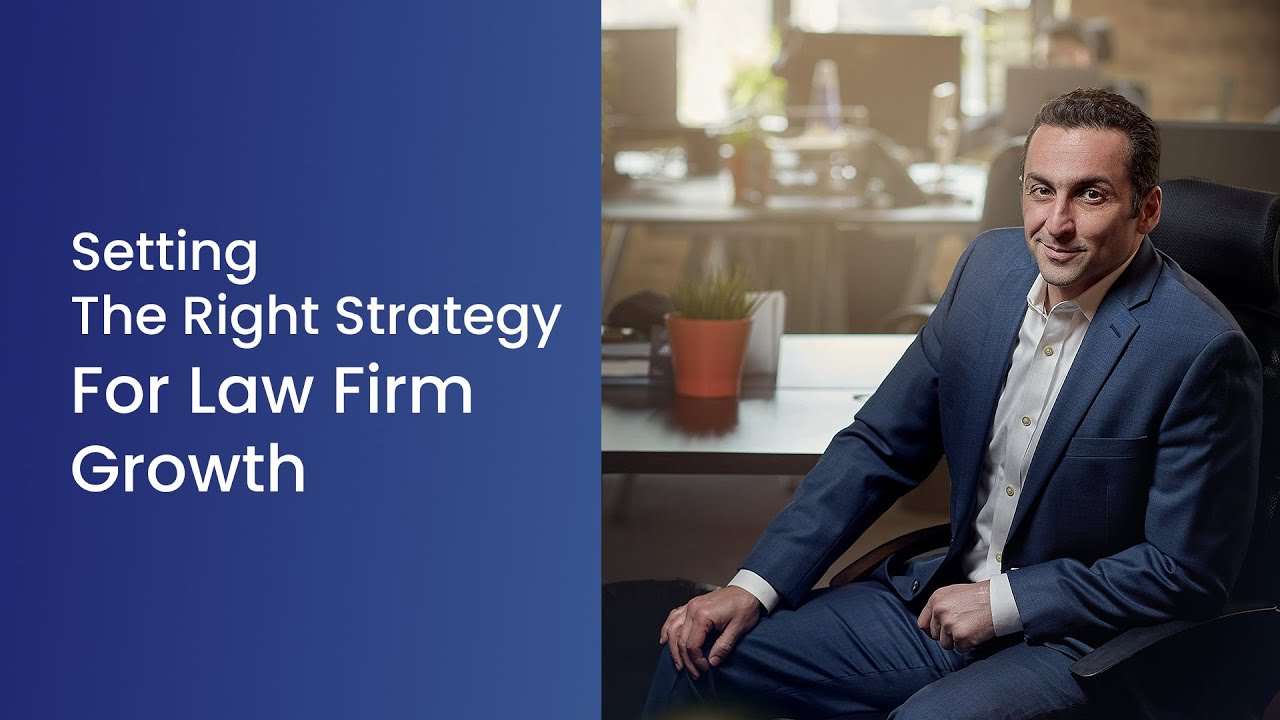 Setting The Right Strategy For Law Firm Growth - YouTube