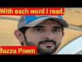 with each words I read|fazza Poems English translate|fazza Poem|fazza love poem|fazza news today