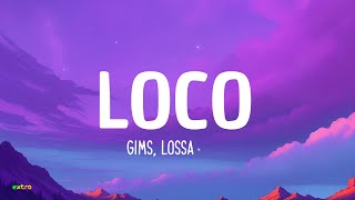 GIMS & Lossa - LOCO (Paroles/Lyrics)