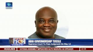 Abia Governorship Contest: Supreme Court To Pass Judgement On May 12