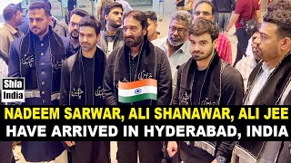 Nadeem Sarwar | Ali Shanawar | Ali Jee | Arrived in Hyderabad, India 🇮🇳 | 2023 | Ayyam-e-Fatimia S.A
