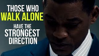 For Those Who Walk Alone   LONE WOLF MOTIVATION
