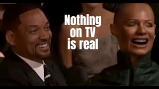 Nothing on TV is REAL - WIll Smith