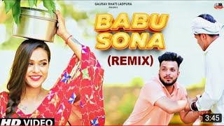 Babu Sona (Remix Song)Gaurav Bhati | Tu Mera Babu Main Tera Sona | New Haryanvi Songs 2021Pari Alwar