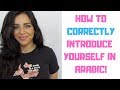 LEARN ARABIC- INTRODUCE YOURSELF IN ARABIC IN 10 MINUTES!