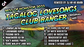 BEST OF OPM CLUB BANGER NONSTOP 2023 | TAGALOG LOVESONGS 1 HOUR ORIGINAL MIX (DJ AR-AR ARAÑA REMIX)