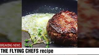 Recipe of the day filet beef steak #theflyingchefs #recipes #food #cooking #entertainment