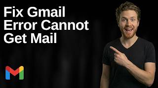 Fix Gmail Error Cannot Get Mail (Easy Troubleshooting Guide)