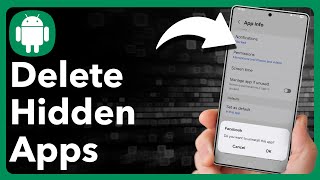 How To Delete Hidden Apps On Android