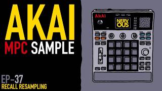 MPC Sample EP-37 - Recall Resampling - Tutorial by NervousCook$
