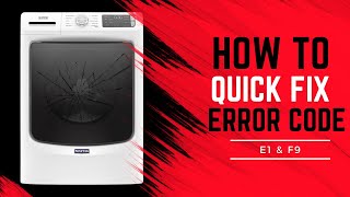 Quick Fix ERROR code E1 F9 Maytag Washing Machine