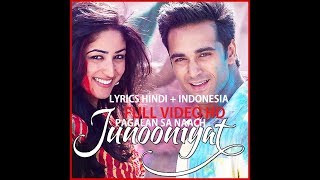 Junooniyat [ Pagalon Sa Naach ] Full Video Song ] + Lyrics Hindi Indonesia HD