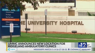 UMMC announces new location for ambulatory clinics in Ridgeland