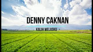 Kalih Welasku - Denny Caknan (LIRIK)
