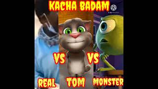 kacha badam real vs tom vs monster version 😂😂 #kachabadam  #talkingtom