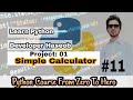 How to build basic Calculator in Python using if else statements | Python Course From Zero To Hero