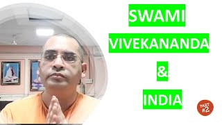 Swami Vivekananda & India | Part 2 | Swami Bodhamayananda