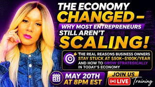 The Real Reasons Business Owners Stay Stuck At $50K–$100K/Year and How To Grow In Today’s Economy!