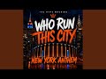 Who Run This City (New York Anthem)