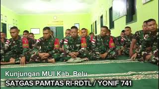 MUI Kab. Belu - SATGAS PAMTAS RI-RDTL / YONIF 741