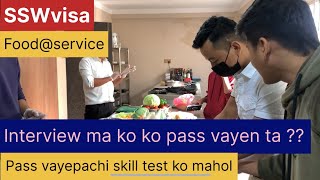 SSWvisa: Food@service interview ko ko pass vayen ta ?