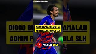 Diogo masih hebat di JDT, Ramalan Palatao Bola SALAH.