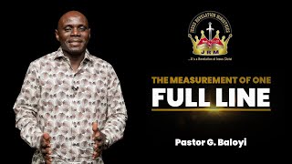 The Measurement of  One  Full Line | Pastor G. Baloyi | Sunday Service | 06 October 2024