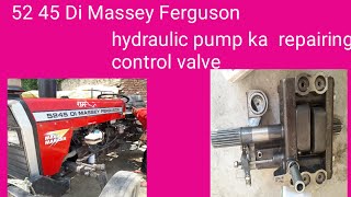 52 45 Di Massey Ferguson hydraulic pump recontrol valve repairing