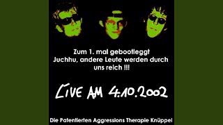 Ordentlich, Pünktlich \u0026 Sozial (Live 4.10.2002)