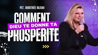 Comment Dieu Te donne ta prospérité ? I Pasteur Dorothée Rajiah