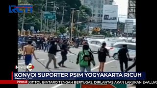 Konvoi Suporter PSIM Yogyakarta Ricuh #SIP 02/12