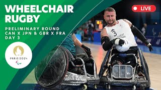 Wheelchair Rugby - Preliminary Round - CAN X JPN \u0026 GBR X FRA | Day 3 | Paris 2024 Paralympics