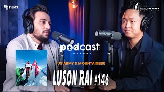 Luson Rai | US Army \u0026 Mountaineer | Episode #146 | Pigeon Feather Studio | Podcast With Lakshmi