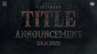 RAJA 2025 | TITLE ANNOUNCEMENT TEASER | BABUSHAAN | APARAJITA MOHANTY | ARCHITA | JAGDISH MISHRA