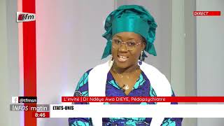 L'Invité Infos Matin: Dr Ndèye Awa DIEYE, Pédopsychiatre