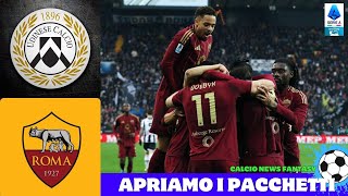 UDINESE 1-2 ROMA 👊APRIAMO I PACCHETTI SU CALCIO NEWS FANTASY