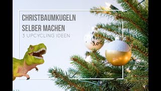 Christbaumkugeln selber machen 3 DIY Upcycling Ideen